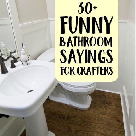 List of funny bathroom sayings for crafters to use in home decor projects including heat transfer vinyl and wood sign painting. Great if you have a Silhouette Cameo or Cricut Explore. Bathroom Sayings, Silhouette Cameo Projects Beginner, Signs And Sayings, Bathroom Quotes, Funny Bathroom Decor, Wood Projects That Sell, Sign Painting, Funny Bathroom Signs, Beautiful Houses Interior