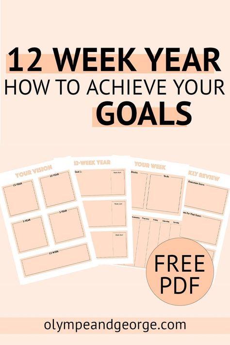 12 Week Year - How to Achieve your Goals - Olympe and George | Printable Planner For Moms by  Kim Smith Yearly Goal Planner Template, 12 Weeks In A Year, 12 Week Plan Template, 12 Week Goals, 12 Weeks Year, 12 Week Year Templates Free, 12 Week Year Plan, Action Plan Template Goal Settings, 12 Week Year Templates