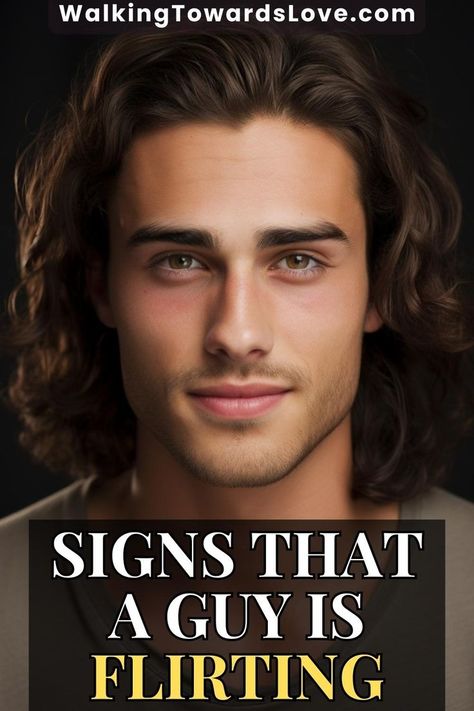 at the top is a small rectangle which contains the website source "SpiritualArk.com", at the center is a close-up photo of a handsome man with shoulder-length brown wavy hair, tantalizing brown eyes, closed mouth smile, and chiseled jaw who's gazing at your direction, at the bottom is a big semi-transparent dark-gray rectangle which contains the title that says, "signs that a guy is flirting" Signs Of Flirting, What Is Flirting, Signs Guys Like You, Flirting Tips For Guys, Find A Husband, Making The First Move, Dating World, Flirt Tips, Life Partners