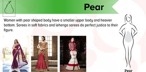 #Pear - women with pear shaped body have a smaller upper body and heavier bottom. Sarees in soft fabrics and lehenga sarees do perfect justice to their figure. http://www.lashkaraa.com/blog/perfet-clothing-for-your-body-shape/ Lehenga Sarees, Pear Body, Pear Body Shape, Lehenga Saree, Indian Saree, Indian Ethnic Wear, Indian Sarees, Ethnic Wear, Body Shape