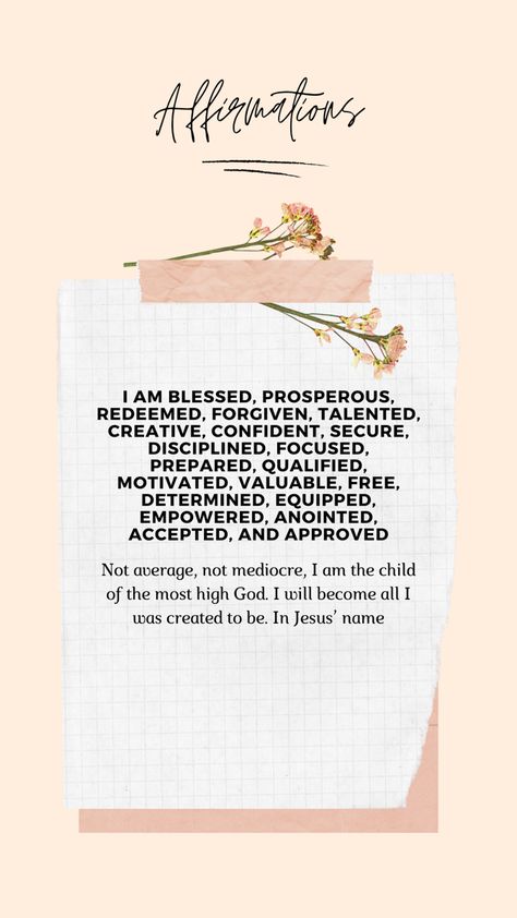 I am blessed, prosperous, redeemed, forgiven, talented, creative, confident, secure, disciplined, focused, prepared, qualified, motivated, valuable, free, determined, equipped, empowered, anointed, accepted, and approved. Not average, not mediocre, I am a child of the most high God. I will become all I was created to be. In Jesus’ name Prosperous Quotes, The Most High God, Joel Osteen Quotes, Most High God, I Am Quotes, Prayer For My Children, Christian Quotes Wallpaper, Mom Prayers, Pin Interest