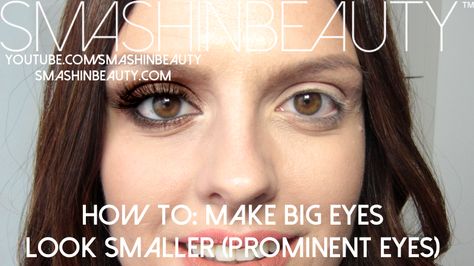 Top tips on how to make big eyes look smaller (prominent eyes) Prominent Eyes, Fake Lashes Makeup, Protruding Eyes, Big Eyes Makeup, Bulging Eyes, Foundation Routine, Contour Makeup Tutorial, Glasses Makeup, Smoky Eyes