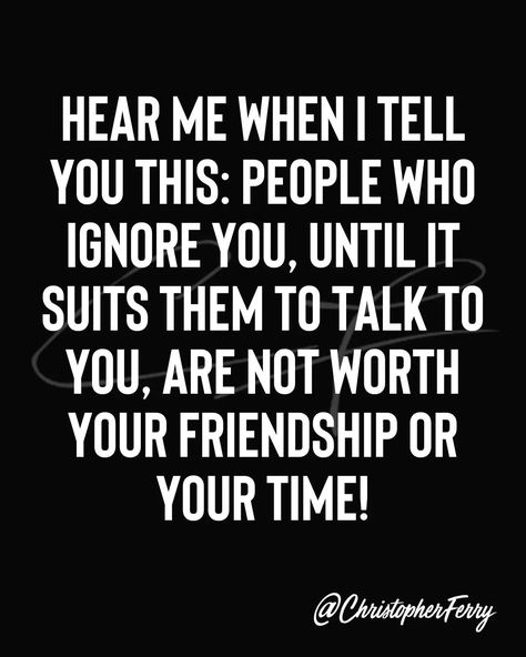 Family Ignoring You Quotes, Family That Ignores You Quote, Being Ignored Quotes Family, Ignore Me Once I Will Ignore You Forever, Being Ignored Quotes Friendship, Being Ignored Quotes Relationships, Ignored Quotes, Ignore Me Quotes, Rad Quotes