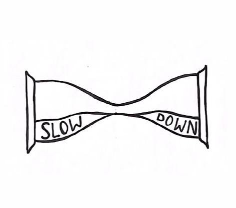 Tattoos About Slowing Down, Slow Down Tattoo Ideas, Slow Burn Tattoo, Slow Tattoo, Slow Down Your Doing Fine Tattoo, Slow Down Tattoo, Live In The Moment Tattoo, We Tattoo, Vienna Tattoo