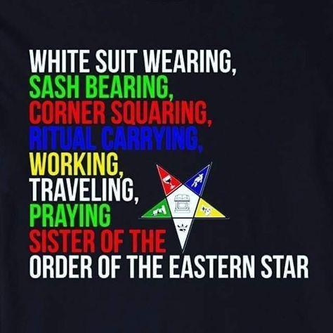 Order Of The Eastern Star Quotes, Order Of Eastern Star Quotes, Oes Quotes Eastern Star, Oes Shirt Ideas, Eastern Star Quotes, Prince Hall Eastern Star, Order Of The Eastern Star Symbols, Freemason Secrets, Eastern Star Clothing