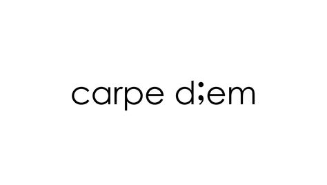 carpe diem "seize the day" semicolon tattoo idea. Fonts used: Century Gothic (text), Copperplate Gothic Bold (semicolon) Seize The Day Tattoo, Carpe Diem Tattoo Fonts, Tattoo Carpe Diem, Semicolon Tattoos, Carpe Diem Seize The Day, Gothic Text, Semicolon Tattoo, Music Tattoo, Seize The Day