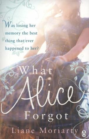 What Alice Forgot Book, What Alice Forgot, Best Book Club Books, Book Club Reads, Liane Moriarty, Big Little Lies, Free Books Download, Losing Her, Writing A Book