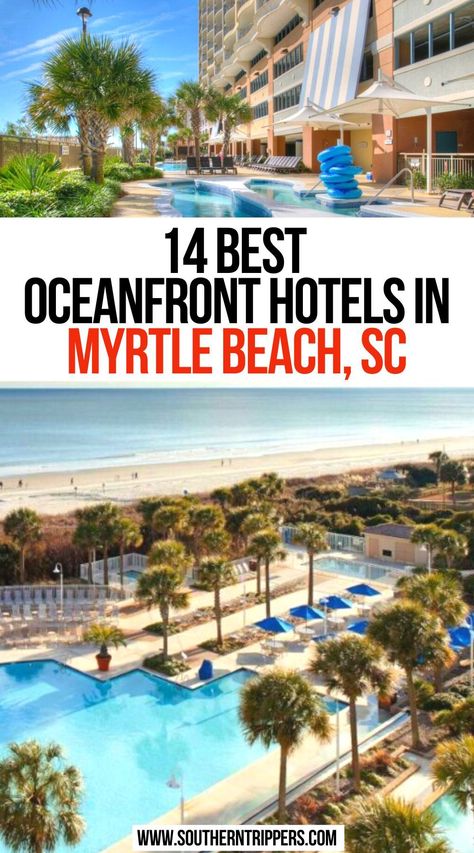 14 Best Oceanfront Hotels in Myrtle Beach SC Myrtle Beach Trip, Myrtle Beach Boardwalk, Myrtle Beach Resorts, Myrtle Beach Hotels, Charleston Vacation, South Carolina Travel, Myrtle Beach Vacation, Beach Place, South Carolina Beaches