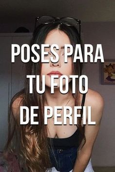 POSES PARA TU FOTO DE PERFIL Haircut Fails, Beauty Youtubers, Foto Tips, Google Translate, Photos Tumblr, Paris Photography, Tumblr Photography, Selfie Ideas Instagram, Poses For Photos