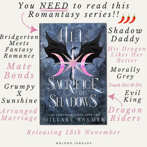 🪽Bridgerton Meets Dragon Riders (& GIVEAWAY)🪽 📖:All The Sacrifice of Shadows 📚:The Starstorm Series (Book Two) ✔️:KU 🌶️:2.5-3/5 I absolutely love this series; it has the magical, whimsical world (think Caraval) with the fantastic plot in which each sibling, out of 8, has their own love story 🩵 All with the backdrop of a brewing war and magical political turmoil escalating 👀 I love the Arranged Marriage trope, so naturally devoured this book!! The relationship dynamic between our MCs is bri... Arranged Marriage Trope, Relationship Dynamic, Dragon Riders, Books Tbr, Shadow King, Journal Lettering, Fantasy Book Series, The Sacrifice, Lettering Ideas