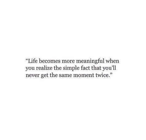 Savor Every Moment Quotes, This Moment Will Never Come Again, Soft Moments Quotes, Living In The Moment Captions, Qoutes About Living In The Moment, Quotes Live In The Moment, Quotes About Being In The Moment, In The Moment Quotes, Quotes About Living In The Moment