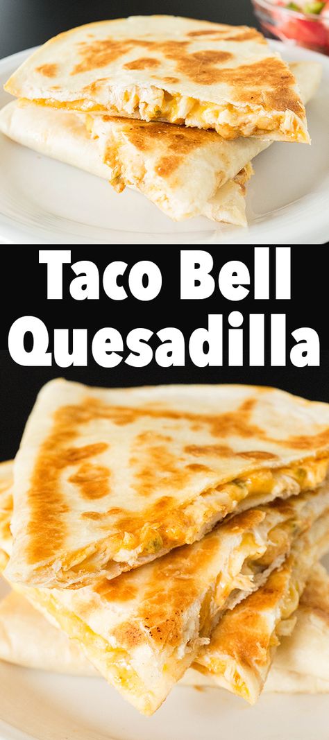 Taco Bell Quesadilla Recipe Chicken Quesadillas Taco Bell, Taco Bell Quesadilla Sauce, Quesadilla Sauce, Taco Bell Quesadilla, Copycat Taco Bell, Recipes Copycat, Taco Bell Recipes, Quesadilla Recipe, Taco Pasta