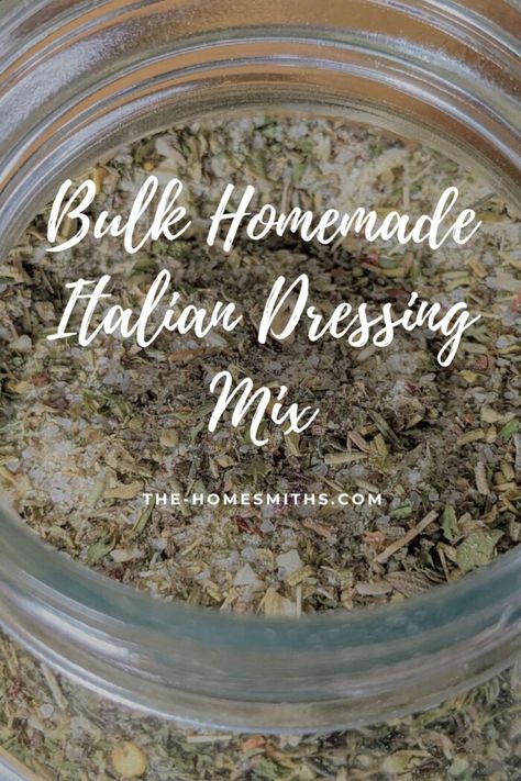 Bulk Homemade Italian Dressing Mix - The Homesmiths Italian Dry Dressing Recipe, Homemade Italian Dressing Mix Recipe, Dry Italian Dressing Mix Recipes, Italian Dressing Mix Recipe Dry, Good Seasons Italian Dressing Mix Recipe, Italian Dressing Recipe, Homemade Italian Seasoning, Italian Dressing Recipes, Man Recipes