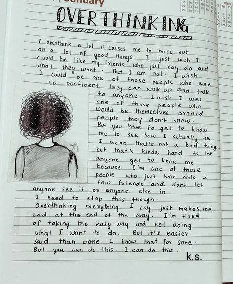 I overthink a lot it causes me to miss out on alot of good things... Some Ideas For Diary, Cute Drawings Journal, Aesthetic Cute Drawings For Journal, All About Me Diary Ideas, Make Diary Ideas, What To Write In Diary Ideas, Journal Ideas Cute Aesthetic, Note To Self Journal Ideas, Things To Do In Journals Ideas