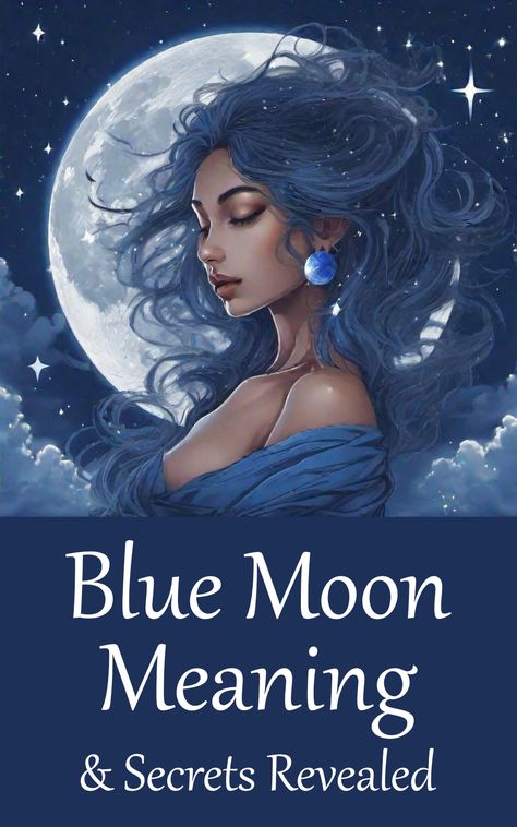 The Blue Moon Meaning and Secrets Revealed Blue Moon Spiritual Meaning, Super Blue Moon 2023, Blue Moon Witchcraft, Blue Moon Spells, Blue Moon Magic, Blue Moon Meaning, Blue Moon Rituals, Full Moon Spells, Moon Date