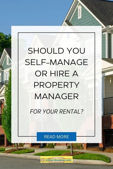 Considering hiring a property manager for your rental property? Learn about the pros, cons, and fees involved in self-management vs. professional property management. #propertymanager #rentalproperty #renting #homeowner Property Management Marketing, Real Estate Investing Rental Property, Property Flipping, Military Lifestyle, Deployment Care Packages, Military Housing, Rental Property Management, Property Manager, Residential Building Design