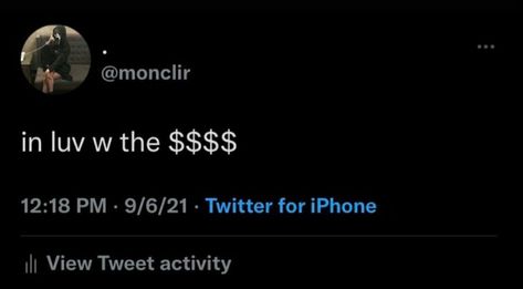 ☆𝘸𝘴𝘻 Idk Im Just Better Tweet, Twitter Quotes About Money, Twitter Money Quotes, Banner Twitter Quotes, Money Tweets Quotes, Twitter Quotes Money, Get Money Quotes Twitter, Money Quotes Twitter, Tweet Banners