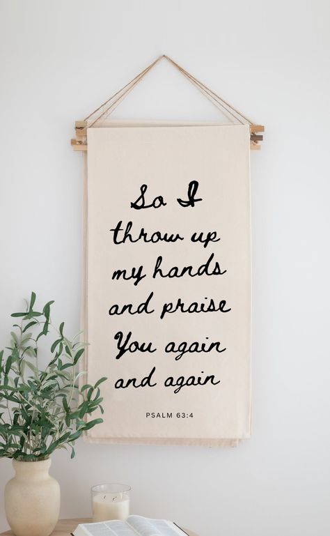 So I throw up my hands and praise You again "So I will bless you as long as I live; in your name I will lift up my hands." Inspired by Psalm 63:4 (ESV) High Quality Handmade Banners are 18" x 36" 16 Unique Phrases | All inspired by scripture or worship song lyrics  They come ready to hang! Christian Wall Signs, So I Throw Up My Hands And Praise You, Gospel Painting, Worship Song Lyrics, Unique Phrases, House Blessings, Scroll Banner, Psalm 63, Scripture Wall Decor