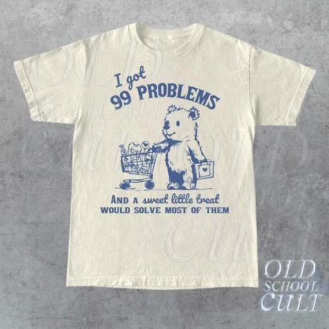 99 Poblems and A Sweet Little Treat Would Solve Most of Them Vintage T-shirt, Retro 90s Unisex Adult T Shirt, Funny Graphic T Shirt,cute Tee - Etsy Vintage Graphic Design Crew Neck T-shirt, Thrifty Clothes, 90s Shirts Graphic Tees, 90s Inspired Funny Print T-shirt, 90s Vintage Print T-shirt For Streetwear, Tshirt Inspiration, Voynich Manuscript, 90s Cotton Graphic T-shirt, 90s Vintage Print Cotton T-shirt