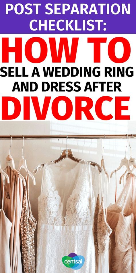 You no longer want to look at them after a divorce. So why not get a few dollars out of them? Here's how to sell your wedding ring and dress. Check out this divorce checklist for a pain-free separation and dredge up bad memories by selling and make money from it! #divorce #CentSai #divorceforwomen #checklists Divorce Checklist, Post Separation, After A Divorce, Divorce For Women, Popular Wedding Dresses, Post Divorce, Wedding Dress Ideas, Preowned Wedding Dresses, Crazy About You