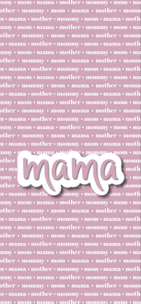 Mama Wallpaper Backgrounds, Mom Background Wallpapers, Momma Wallpaper, Mama Iphone Wallpaper, Mom Wallpaper Aesthetic, Mama Background Wallpapers, Mom Wallpaper Iphone, Mom Aesthetic Wallpaper, Mama Wallpaper Iphone