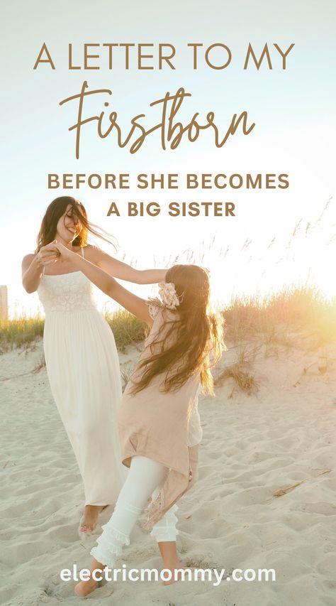 A Letter to My Firstborn Before She Becomes a Big Sister Big Sister Poem, Postpartum Mental, Second Baby Announcements, Letter To Daughter, Big Sister Quotes, Sister Poems, Alone Together, Letter To My Daughter, Write A Letter