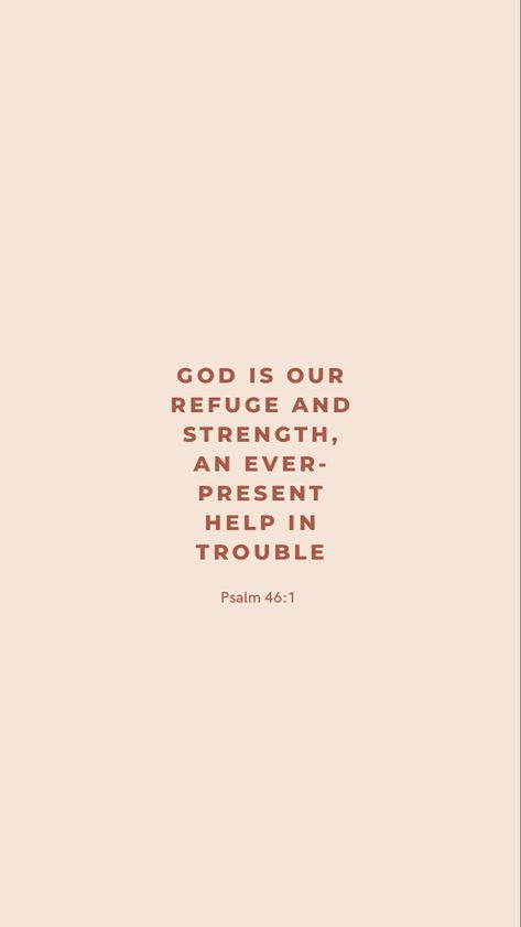 Bible verse wallpaper; psalm 46:1 GOD BLESS YOU Psalm 46:1-3, Christian Motivational Quotes Wallpaper, March Motivation, Deep Bible Verses, Light Brown Wallpaper, Meaningful Bible Verses, Psalm 46 1, March Quotes, Christian Motivational Quotes