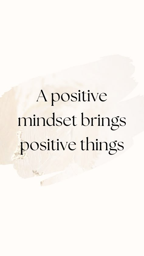 Keep It Positive Quotes, Happiness Quotes Positive Tattoo, Happy Mindset Quotes, Posivity Quotes Motivation, Postivite Thinking Quotes, Your Life Is As Good As Your Mindset, Mindset Quotes Positive Life, Positive Mindset Quotes Good Vibes, Be Positive Quotes Good Vibes