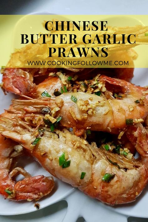 Chinese Butter Garlic Prawns - Cooking Follow Me.com Butter Garlic Prawns, Butter Prawn, Asian Shrimp, Melting Butter, Prawn Dishes, Lemon Shrimp, Chinese Chicken Recipes, Garlic Prawns, Prawn Recipes