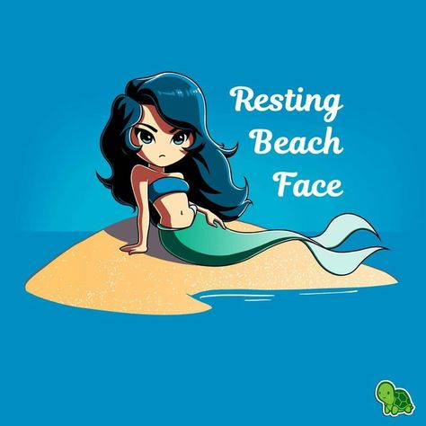 Resting beach face Mermaid Meme, Tee Turtle, Mermaid Quotes, Resting Beach Face, Cropped Plus Size, Nerdy Shirts, Unicorns And Mermaids, Mermaids And Mermen, Mermaid Life