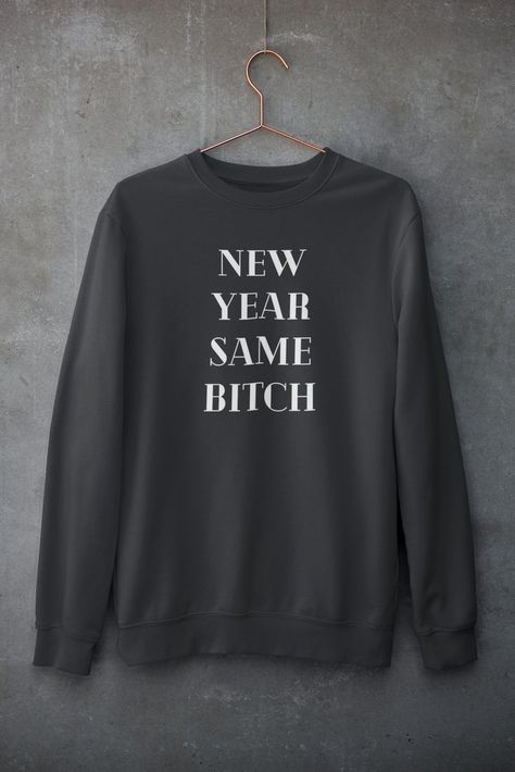 Nye Funny Shirts, New Year’s Eve Shirt Ideas, Funny New Years Shirts, New Years Shirt Ideas, Hello 2023, Cheers To The New Year, New Years Eve Shirt, Quote Sweater, New Year Shirt