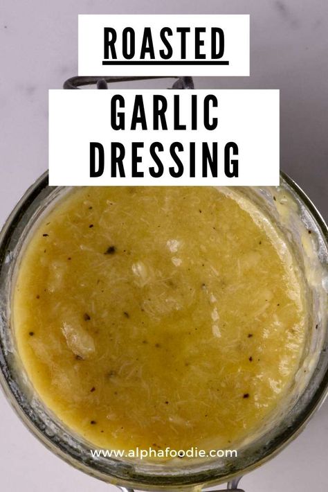 Honey Garlic Salad Dressing, Garlic Parm Dressing, Roasted Garlic Dressing Recipes, Roasted Garlic Salad Dressing, Roasted Garlic Vinaigrette Recipe, Garlic Salad Dressing Recipe, Garlic Dressing Recipe, Light Salad Dressing, Roasted Garlic Dressing