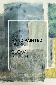 Painting Textiles Ideas, Creative Textiles Ideas, Painting On Fabric Art, Textile Art Collage, Fabric Collage Ideas Textiles, Slow Stitching Textile Art Tutorial, How To Stencil On Fabric, Painting On Linen Fabric, Painted Fabric Art