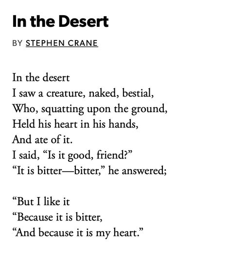 Stephen Crane - In the Desert Heart Time, Stephen Crane, Texts Quotes, Wolf Eyes, Ghost Type, Life Worth Living, Mean To Be, Love Time, Bad Dog