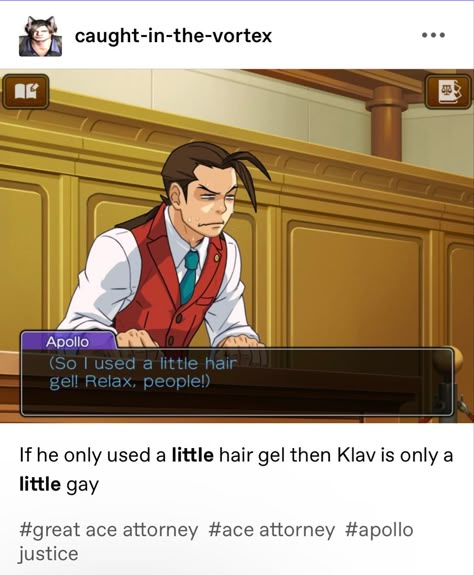 Apollo Justice is a liar?! Ace Attorney Apollo Justice, Layton Brothers Mystery Room, Apollo Justice, Me Right Now, Phoenix Wright, Ace Attorney, Hair Gel, Best Games, Reaction Pictures