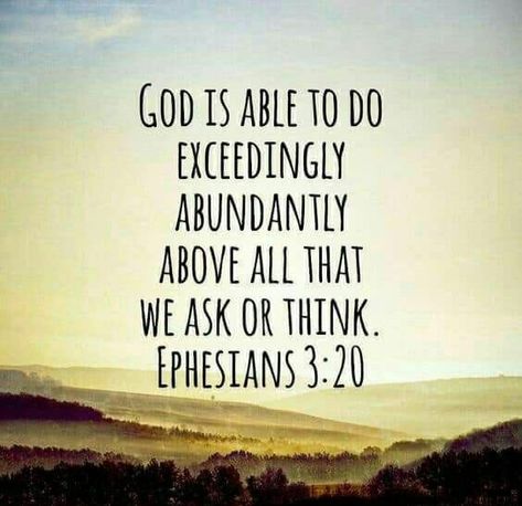 Ephesians 3:20 Kjv ²⁰Now unto him that is able to do exceeding abundantly above all that we ask or think, according to the power that worketh in us, Exceedingly Abundantly, God Is Able, Ephesians 3 20, Scripture For Today, Ayat Alkitab, Inspirational Quotes God, Prayer Scriptures, Faith Prayer, After Life