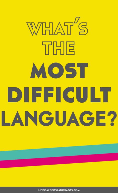 Whats the Most Difficult Language in the World? Hi In Different Languages, Easiest Languages To Learn, Most Spoken Languages In The World, Learning Two Languages At Once, Why You Should Learn A Foreign Language, Korean Language Learning, Learn Mandarin, Learn Russian, Foreign Language Learning