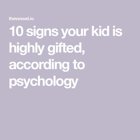 10 signs your kid is highly gifted, according to psychology Gifted Children Characteristics, Gifted Kid, Gifted Children, Psychology Gifts, Early Reading Skills, Student Journal, Book Editing, High Iq, Child Psychology