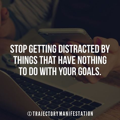 Stop getting distracted by things that have nothing to do with your goals. Stop Getting Distracted, Wrong People, January 2025, December 2024, Done With You, The Law Of Attraction, 60 Seconds, Hold You, Your Back