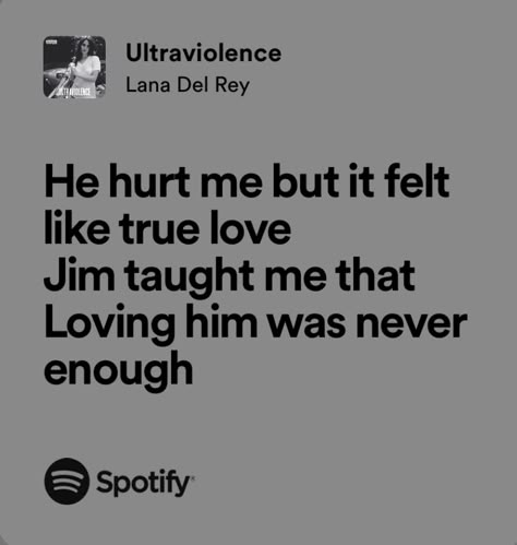 ultraviolence - lana del rey Songs To Listen To When, The Blood We Crave, Song Lyrics Quotes, Lana Del Rey Quotes, Lana Del Rey Ultraviolence, Loving Him, Songs That Describe Me, Lana Del Rey Songs, Lana Del Rey Love