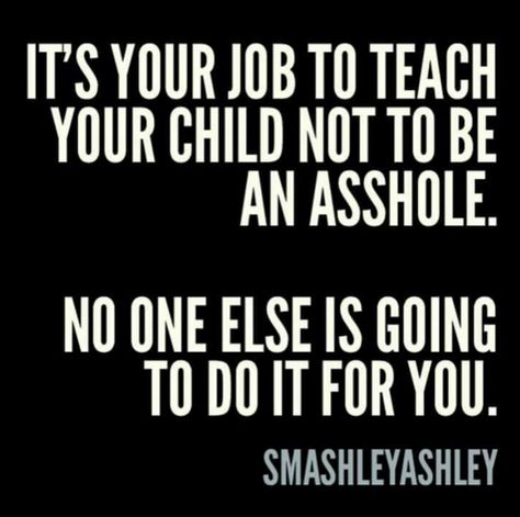 Entitlement Quotes, Disrespectful Kids, Entitled Kids, Spoiled Kids, A Good Job, Kindness Quotes, Truth Hurts, Being A Mom, Parenting Humor