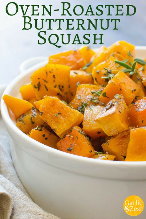 Oven-Roasted Butternut Squash | Garlic & Zest Sauteed Butternut Squash, Roasted Butternut Squash Cubes, Oven Roasted Butternut Squash, Butternut Squash Cubes, Quick Side Dishes, Butternut Squash Recipes, Veggie Side Dishes, Roasted Butternut Squash, Roasted Butternut