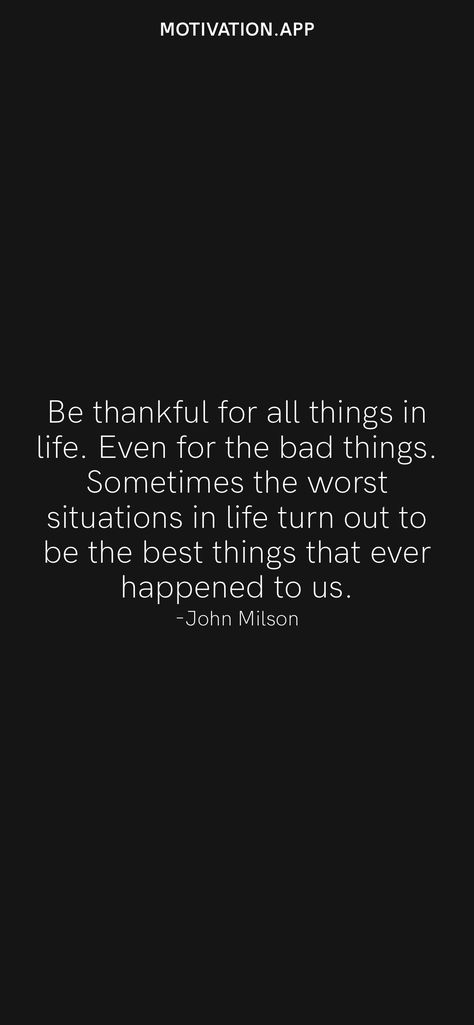 Seeing The Good In Bad Situations, Sometimes Bad Things Happen Quotes, Sometimes The Bad Things That Happen, Best Thing That Ever Happened To Me, Why Bad Things Happen To Good People, When Bad Things Happen Quotes, Bad Things Happen To Good People, Bad Things Happen Quotes, Baggage Quote