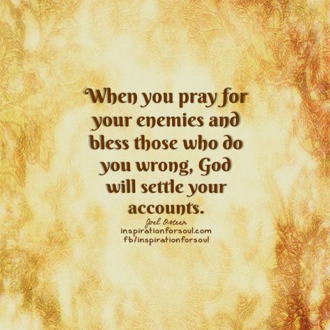 Prayer should also include prayers for your enemies, for they need prayer the most. Pray For Enemies Quote, Pray For Your Enemies Quotes, Prayers For Your Enemies, Prayer For My Enemies, Awesome God Quotes, Prayers For Enemies, Your Enemies Quotes, Quotes About Enemies, Pray For Your Enemies