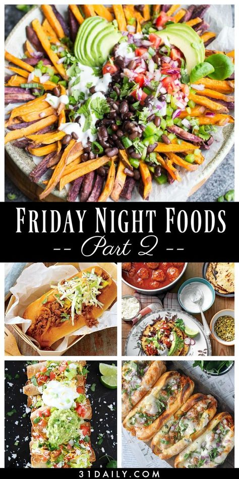 Friday Night Foods that are Classic, Easy and Amazing | 31Daily.com Friday Night Dinner Ideas, Friday Dinners, Friday Night Foods, Girls Night Dinner, Game Night Food, Movie Night Dinner, Night Dinner Recipes, Movie Night Food, Friday Dinner