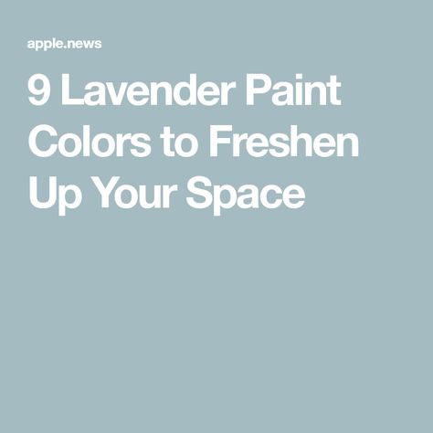 9 Lavender Paint Colors to Freshen Up Your Space Pale Lavender Paint, Lavender Kitchen Walls, Lavender Gray Paint, Lavender Paint Colors, Lavender Kitchen, Asian Paints Colours, Lavender Bathroom, Lavender Bedroom, Lavender Walls