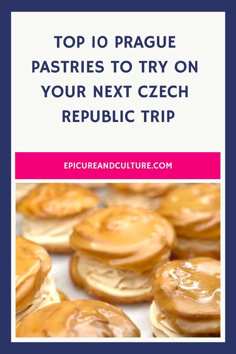 Pinterest pin that shows a photo of pastries typical of prague. Czech Desserts Traditional, Czech Pastries, Czech Desserts, Plum Jam, Choux Pastry, Honey Cake, Dessert Lover, Best Beer, Meals For One