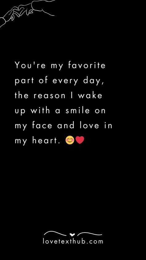 You're my favorite part of every day, the reason I wake up with a smile on my face and love in my heart. 😊❤️quotes, quotes love, quotes life, quotes inspiration, quotes inspirational, quotes about love, love message for him, love messages for her, love messages for him romantic, cute love messages, good morning love messages, chat love message, love message for him long distance, good night love messages, text love messages, love messages for her texts, secret love messages, love messages for her romantic, love messages for husband, notes love messages, love message for boyfriend, love message for boyfriend texts long distance, happy 3rd anniversary my love message, love message to my boyfriend #lovemessageforhim #lovemessagesforher #lovemessagesforhimromantic #cutelovemessages #goodmorni Cute Love Note Ideas For Him, Cute Messages For Boyfriend Long Distance, Love Notes For Husband Romantic, Text Messages Boyfriend Sweet Romantic, Heart Felt Messages For Boyfriend, Bf Birthday Quotes, Good Night Messages For Him Texts, Cute Messages For Boyfriend Short, Heartfelt Messages For Him