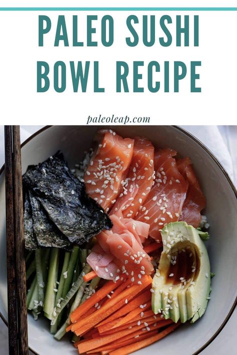 Sushi Without Rice, Paleo Sushi, Low Carb Sushi, Sushi Bowl Recipe, Paleo Fish, Chopped Veggies, Ginger Salmon, Fresh Salmon, Sushi Bowl