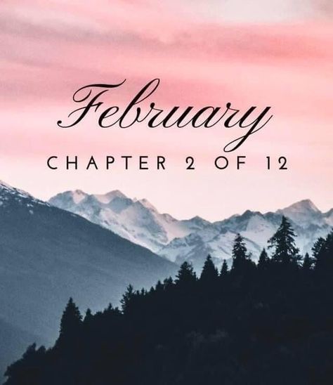 Chapter 2 Of 12, Hello New Month, Monthly Wallpapers, Season Wallpaper, Welcome February, New Month Quotes, Insurance License, Months And Seasons, Month Quotes